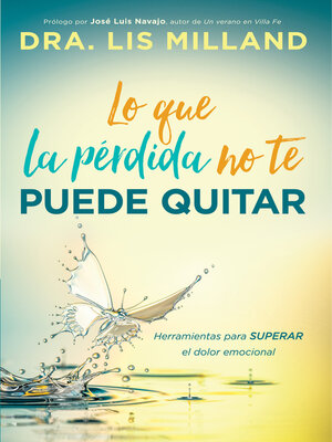 cover image of Lo que la pérdida  no te puede quitar